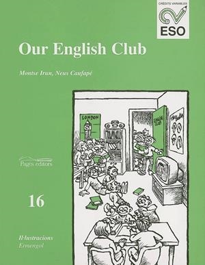 OUR ENGLISH CLUB | 9788479356217 | IRÚN, MONTSE / CAUFAPÉ, NEUS