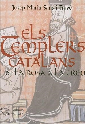 TEMPLERS CATALANS, ELS. DE LA ROSA A LA CREU | 9788479353292 | SANS I TRAVÉ, JOSEP M.