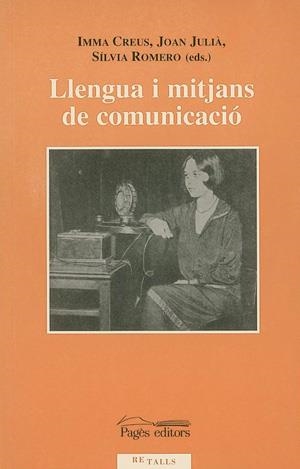 LLENGUA I MITJANS DE COMUNICACIÓ | 9788479356910 | VARIOS AUTORES