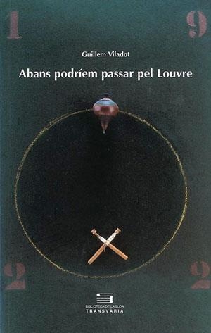 ABANS PODRÍEM PASSAR PEL LOUVRE | 9788479356774 | VILADOT, GUILLEM