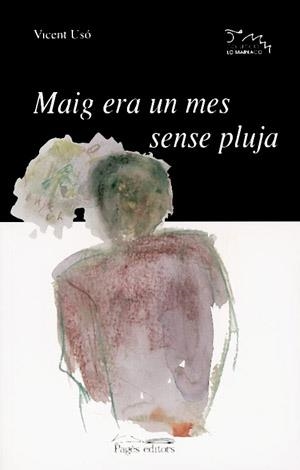 MAIG ERA UN MES SENSE PLUJA | 9788479356736 | USÓ I MEZQUITA, VICENT