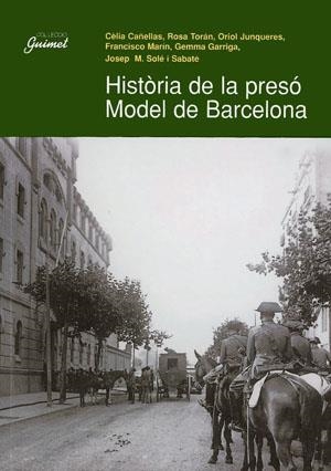 HISTÒRIA DE LA PRESÓ MODEL DE BARCELONA | 9788479356453 | DD.AA