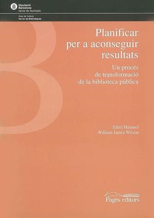 PLANIFICAR PER A ACONSEGUIR RESULTATS | 9788479358563 | HIMMEL, ETHEL / WILSON, WILLIAM JAMES