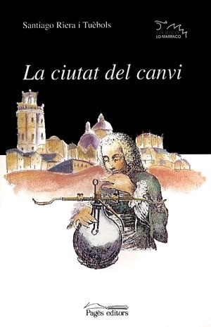 CIUTAT DEL CANVI, LA | 9788479358389 | RIERA I TUÈBOLS, SANTIAGO
