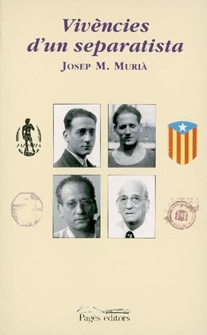 VIVÈNCIES D'UN SEPARATISTA | 9788479358686 | MURIÀ, JOSEP MARIA