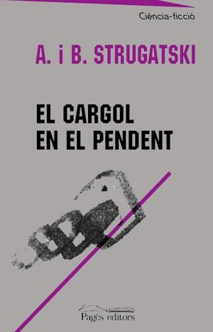 CARGOL EN PENDENT, EL | 9788479359003 | STRUGATSKI, ARKADY / STRUGATSKI, BORIS