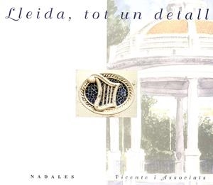LLEIDA, TOT UN DETALL | 9788479359782 | PANÉ I SANS, FRANCESC / VICENTE I ASSOCIATS