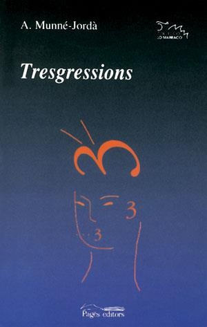 TRESGRESSIONS | 9788497790994 | MUNNÉ-JORDÀ, A.