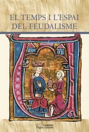 TEMPS I L'ESPAI DFEUDALISME, EL | 9788497791571 | VARIOS AUTORES