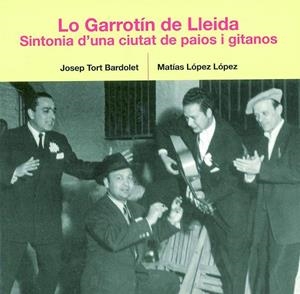 LO GARROTIN DE LLEIDA | 9788497791762 | TORT BARDOLET, JOSEP / LÓPEZ LÓPEZ, MATÍAS