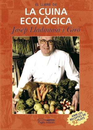 LLIBRE DE LA CUINA ECOLÒGICA, EL | 9788497791656 | LLADONOSA I GIRÓ, JOSEP