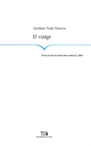 VIATGE, EL | 9788497791663 | TROTÉ DAROCA, GUILLEM