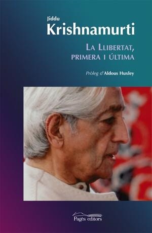 LLIBERTAT PRIMERA I ÚLTIMA, LA | 9788497792349 | KRISHNAMURTI, JIDDU