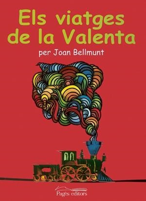 VIATGES DE LA VALENTA, ELS | 9788497792455 | BELLMUNT FIGUERAS, JOAN