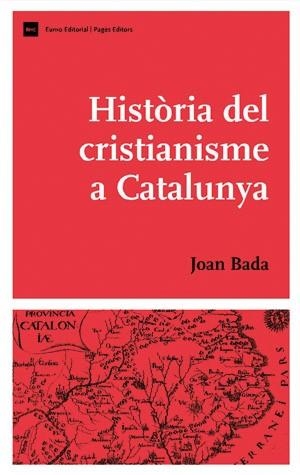 HISTÒRIA DEL CRISTIANISME A CATALUNYA | 9788497792493 | BOADA, JOAN