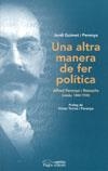 ALTRA MANERA DE FER POLÍTICA, UNA | 9788497792516 | GUIMET, JORDI
