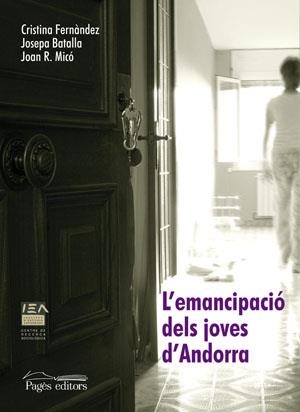 EMANCIPACIÓ DELS JOVES A ANDORRA, L' | 9788497793056 | FERNÀNDEZ, CRISTINA / BATALLA, JOSEPA / MICÓ, JOAN R.