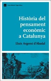 HISTÒRIA DEL PENSAMENT ECONÒMIC A CATALUNYA | 9788497793377 | ARGEMÍ, LLUÍS