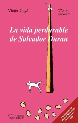 VIDA PERDURABLE DE SALVADOR DURAN, LA | 9788497794329 | GAYÀ PORCEL, VÍCTOR