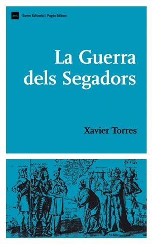 GUERRA DELS SEGADORS, LA | 9788497794435 | TORRES, XAVIER