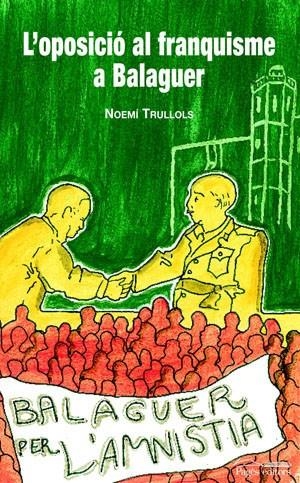 OPOSICIÓ AL FRANQUISME A BALAGUER, L' | 9788497794893 | TRULLOLS I HOSPITAL, NOEMÍ