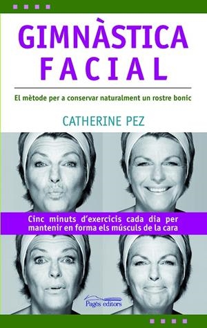 GIMNÀSTICA FACIAL | 9788497796125 | PEZ, CATHERINE