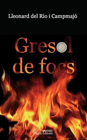 GRESOL DE FOCS | 9788497796385 | DEL RIO CAMPMAJÓ, LLEONARD