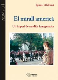 MIRALL AMERICÀ, EL | 9788497796927 | ALDOMÀ I BUIXADÉ, IGNASI