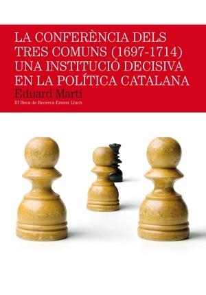 CONFERÈNCIA DELS TRES COMUNS (1697-1714), LA | 9788497797146 | MARTÍ, EDUARD