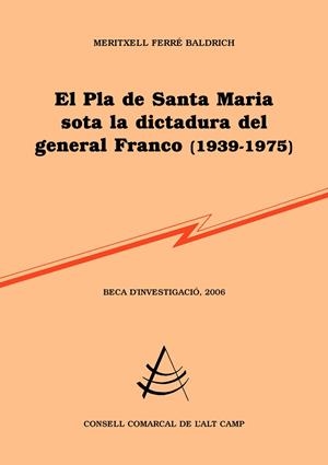 PLA DE SANTA MARIA SOTA LA DICTADURA DGENERAL FRANCO (1939-1975), EL | 9788497797887 | FERRÉ I BALDRICH, MERITXELL