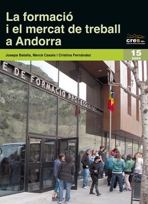 FORMACIÓ I EL MERCAT DE TREBALL A ANDORRA, LA | 9788497797863 | BATALLA, JOSEP / CASALS, MERCÈ / FERNÁNDEZ, CRSITINA