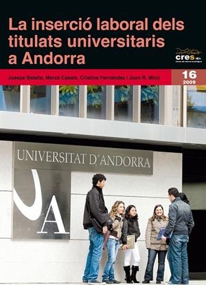 INSERCIÓ LABORAL DELS TITULATS UNIVERSITARIS A ANDORRA, LA | 9788497797870 | BATALLA, JOSEPA / CASALS, MERCÈ / FERNÀNDEZ, CRISTINA / MICÓ, JOAN R.