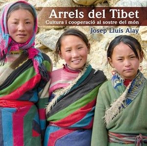 ARRELS DEL TIBET | 9788497798174 | ALAY RODRÍGUEZ, JOSEP LLUÍS