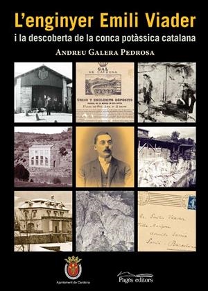 ENGINYER EMILI VIADER I EL DESCOBRIMENT DE LA CONCA POTÀSSICA CATALANA, L' | 9788497798280 | GALERA PEDROSA, ANDREU