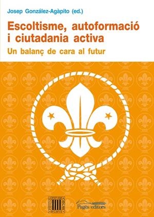 ESCOLTISME, AUTOFORMACIÓ I CIUTADANIA ACTIVA | 9788497798754 | VARIOS AUTORES