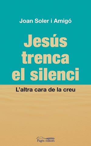JESÚS TRENCA EL SILENCI | 9788497798822 | SOLER AMIGÓ, JOAN