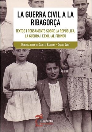 GUERRA CIVIL A RIBAGORÇA, LA | 9788497799102 | BARRULL, CARLES / JANÉ, ÒSCAR