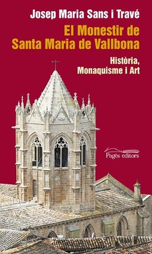 MONESTIR DE SANTA MARIA DE VALLBONA, EL | 9788497799058 | SANS I TRAVÉ, JOSEP MARIA