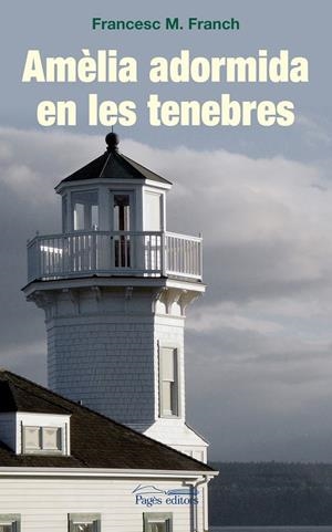 AMÈLIA ADORMIDA EN LES TENEBRES | 9788499750569 | FRANCH, FRANCESC M.