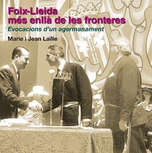 FOIX-LLEIDA, MÉS ENLLÀ DE LES FRONTERES | 9788499750040 | LAÏLLE, MARIE / LAÏLLE, JEAN