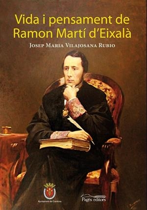 VIDA I PENSAMENT DE RAMON MARTÍ D'EIXALÀ | 9788499750880 | VILAJOSANA RUBIO, JOSEP MARIA