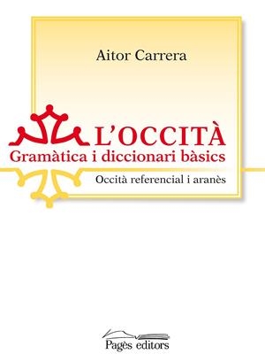 OCCITÀ, L'. GRAMÀTICA I DICCIONARI BÀSICS | 9788499750828 | CARRERA, AITOR