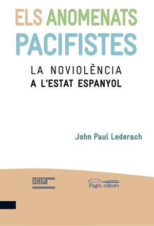 ANOMENATS PACIFISTES, ELS | 9788499751788 | LEDERACH, JOHN PAUL