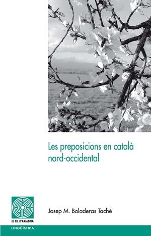 PREPOSICIONS EN CATALÀ NORD-OCCIDENTAL, LES | 9788499751764 | BOLADERAS TACHÉ, JOSEP MARIA