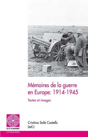 MÉMOIRES DE LA GUERRE EN EUROPE: 1914-1945 | 9788499751689 | VARIOS AUTORES