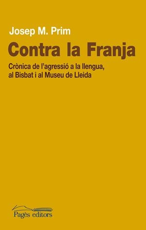 CONTRA LA FRANJA | 9788499751931 | PRIM I SERENTILL, JOSEP M.