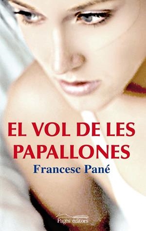 VOL DE LES PAPALLONES, EL | 9788499751863 | PANÉ I SANS, FRANCESC