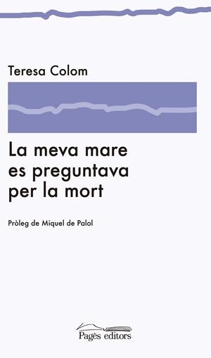 MEVA MARE ES PREGUNTAVA PER MORT, LA | 9788499752075 | COLOM PICH, TERESA