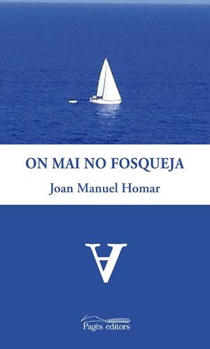 ON MAI NO FOSQUEJA | 9788499752501 | MANUEL HOMAR, JOAN