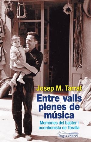 ENTRE VALLS PLENES DE MÚSICA | 9788499752648 | TARRAT, JOSEP M.